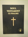 NOUL TESTAMENT CU PSALMII AL DOMNULUI NOSTRU ISUS HRISTOS