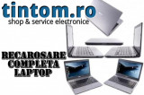 Service Laptop : Recarosare Completa Laptop