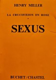 Cumpara ieftin La crucifixion en rose, volumul 1. Sexus - 1968 - Henry Miller (@C395)