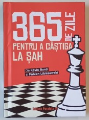 365 DE ZILE PENTRU A CASTIGA LA SAH de KEVIN BORDI si FABIEN LIBISZEWSKI , 2025 foto