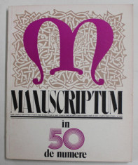 MANUSCRIPTUM IN 50 DE NUMERE , REVISTA , SUMAR CRONOLOGIC, DE RUBRICI , DE AUTORI , ICONOGRAFIC , 1984 foto