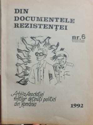 DIN DOCUMENTELE REZISTENTEI NR 6 1992 DETINUTI POLITICI REZISTENTA ANTICOMUNISTA foto