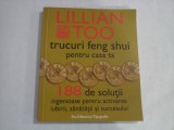 TRUCURI FENG SHUI PENTRU CASA TA - LILIAN TOO
