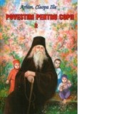 Povestiri pentru copii. Volumul 2 - Arhim Ilie Cleopa
