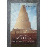 Augustin Ioan - Visul lui Ezechiel: corp, geometrie și spațiu sacru