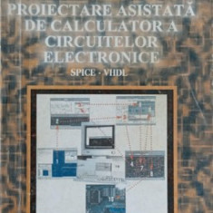 PROIECTARE ASISTATA DE CALCULATOR A CIRCUITELOR ELECTRONICE SPICE-VHDL-DANUT BURDIA, GABRIEL STEFAN POPESCU