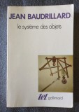 Jean Baudrillard - Le systeme des objets (Sistemul obiectelor)