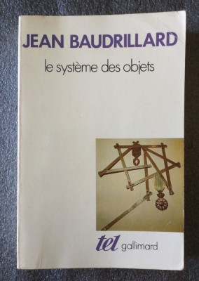Jean Baudrillard - Le systeme des objets (Sistemul obiectelor) foto