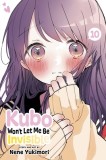 Kubo Won&#039;t Let Me Be Invisible, Vol. 10