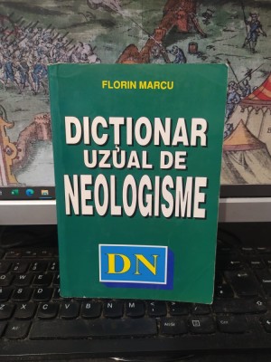Florin Marcu, Dicționar uzual de neologisme, editura Saeculum I.O., București 1997, 031 foto