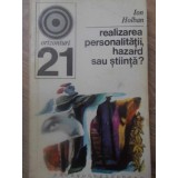 REALIZAREA PERSONALITATII, HAZARD SAU STIINTA?-ION HOLBAN-299267