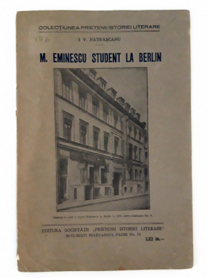 I V Patrascanu Carte veche M Eminescu student la Berlin foto