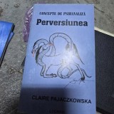 Concepte de psihanaliza. Perversiunea - Claire Pajaczkowska