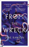 From The Wreck | Jane Rawson