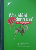 Was bluht denn da? Die Enzyklopadie - Margot Spohn, Marianne Golte-Bechtle