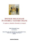 Ipoteze religioase in studiul naturii umane - Alin Christoph Cucu