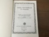 Cumpara ieftin NOUL TESTAMENT CU PSALMII DUPA TEXTUL APROBAT DE SF. SINOD SUB INDRUMAREA PF IUSTIN IN 1979/ COLABORATOR BARTOLOMEU ANANIA, FORMAT 15 x 10,5 CM.