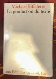 La Production du texte / Michael Riffaterre