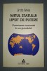 LINDA WEISS&nbsp;-&nbsp;MITUL STATULUI LIPSIT DE PUTERE, Brosata