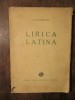 Lirica latină, vol. I: traducere antologică, &icirc;n metru modern... - N. I. Herescu