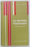 LES DOCTRINES PEDAGOGIQUES , PAR LES TEXTES par J. LEIF et A. BIANCHERI , 1966