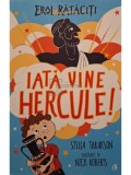 Stella Tarakson - Eroi rataciti - Iata vine Hercule! (Editia: 2020)