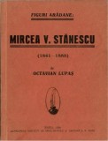 C9834N Figuri arădane, Mircea V Stănescu (1841-1888) de Octavian Lupaș, 1936, Arad