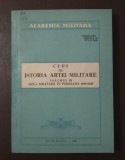 Nicolae Ciobanu et al. - Curs de istoria artei militare (vol. III)