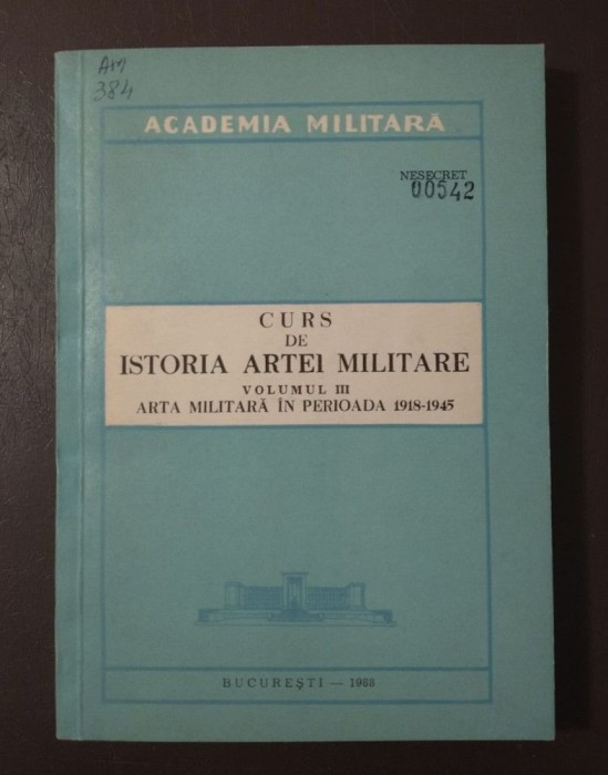 Nicolae Ciobanu et al. - Curs de istoria artei militare (vol. III)