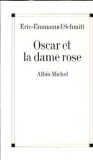 Oscar et la dame rose - Eric-Emmanuel Schimitt