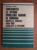 Contributii la istoria problemei agrare in Romania (1866-1882) Gheorghe Cristea