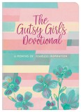 The Gutsy Girl&#039;s Devotional: 6 Months of Fearless Inspiration