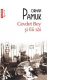 Cevdet Bey si fiii sai (editie de buzunar) - Orhan Pamuk