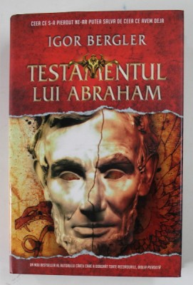 TESTAMENTUL LUI ABRAHAM de IGOR BERGLER , 2017 *EDITIE CARTONATA foto