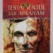 TESTAMENTUL LUI ABRAHAM de IGOR BERGLER , 2017 *EDITIE CARTONATA