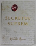 SECRETUL SUPREM de RHONDA BYRNE , 2021