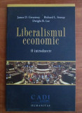 Liberalismul economic O introducere / Gwartney, Stroup, Dwight R. Lee, Humanitas