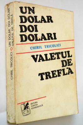 Un dolar doi dolari - Valetul de trefla - Chiril Tricolici foto