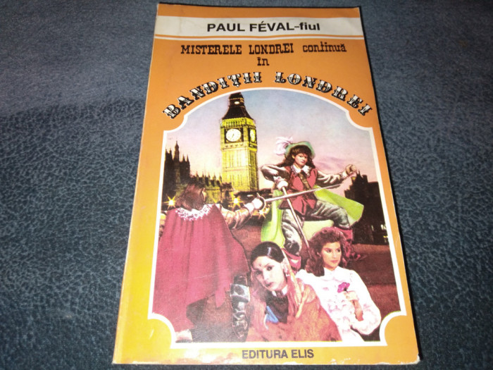 PAUL FEVAL FIUL - BANDITII LONDREI