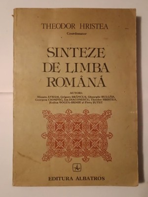 Theodor Hristea (coord.) - Sinteze de limba rom&amp;acirc;nă (ediția a treia, revăzută și din nou &amp;icirc;mbogățită; 1984) foto
