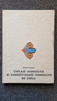 CUPLAJE HIDRAULICE SI CONVERTIZOARE HIDRAULICE DE CUPLU - Nicolae Peligrad foto