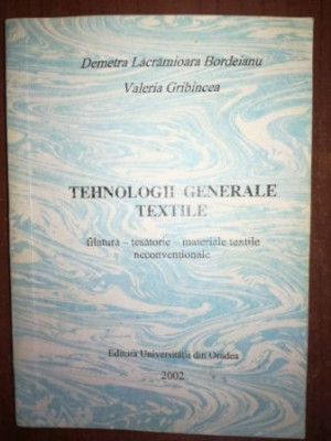 Tehnologii generale textile- Demetra Lacramioara Bordeianu, Valeria Gribincea foto