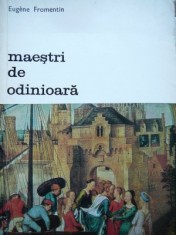 Maestri de odinioara -Eugene Fromentin foto