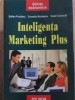 INTELIGENTA MARKETING PLUS-STEFAN PRUTIANU, CORNELIU MUNTEANU, CEZAR CALUSCHI-306237