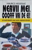 NERVII MEI, OOOFFF VAI DE EI! TREI REMEDII IMBATABILE: CEAIURI, CAPSULE, COMPLEMENTE ALIMENTARE-MAURICE MES-150741