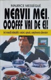 NERVII MEI, OOOFFF VAI DE EI! TREI REMEDII IMBATABILE: CEAIURI, CAPSULE, COMPLEMENTE ALIMENTARE-MAURICE MES-150741