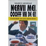 NERVII MEI, OOOFFF VAI DE EI! TREI REMEDII IMBATABILE: CEAIURI, CAPSULE, COMPLEMENTE ALIMENTARE-MAURICE MES-150741