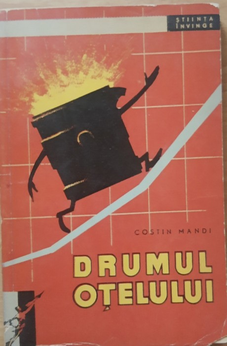 Drumul otelului - Costin Mandi