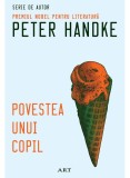 Cumpara ieftin Povestea Unui Copil, Peter Handke - Editura Art