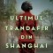 Ultimul Trandafir Din Shanghai, Weina Dai Randel - Editura Nemira